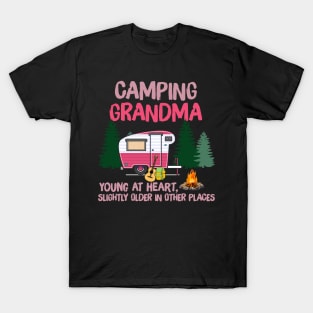 Camping Grandma Young At Heart Slightly Older In Other Places Shirt T-Shirt